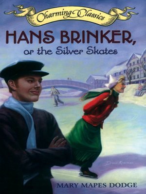 cover image of Hans Brinker, or the Silver Skates